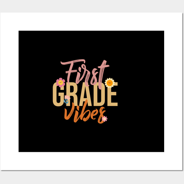 First Grade Vibes Wall Art by Rishirt